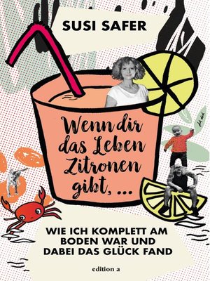 cover image of Wenn dir das Leben Zitronen gibt ...